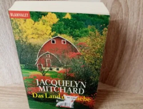 Mitchard, Jacquelyn-Das Land der Liebe.