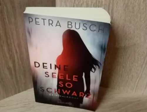 Busch, Petra-Deine Seele so schwarz.