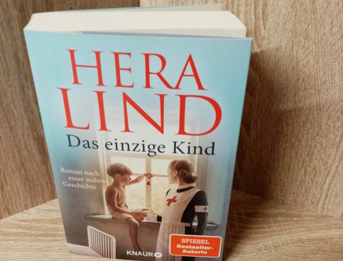 Lind, Hera-Das einzige Kind - Roman nach einer wahren Geschichte.