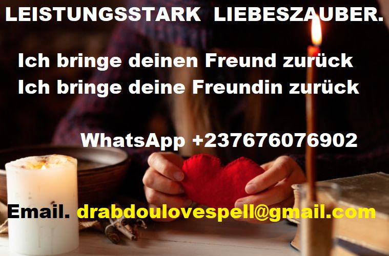 LIEBESZAUBERER. ICH BRINGE IHREN LIEBHABER ZURÜCK.