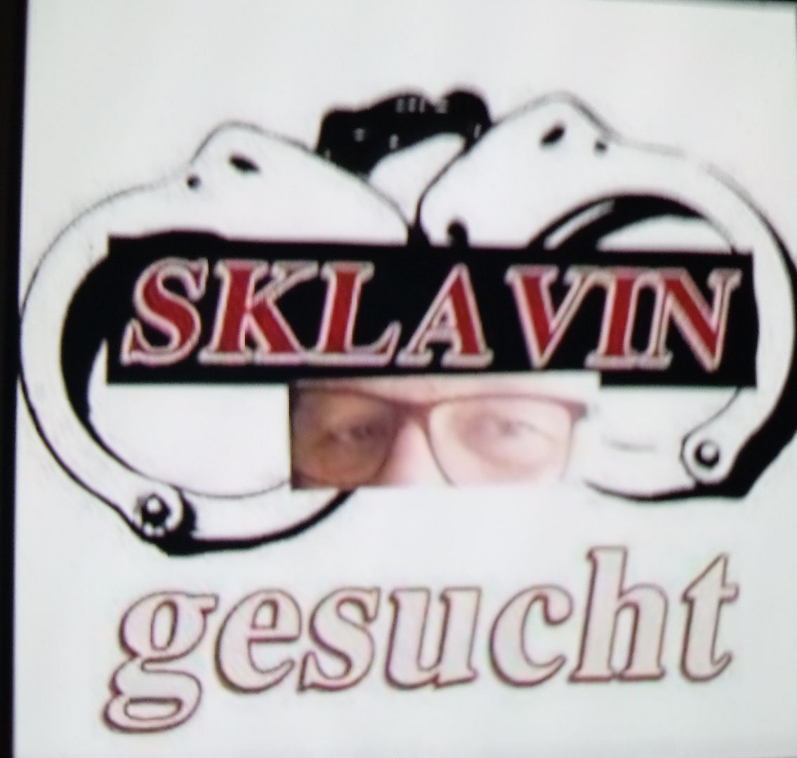 Sklavin gesucht 19  +/-  !! Wohnen möglich