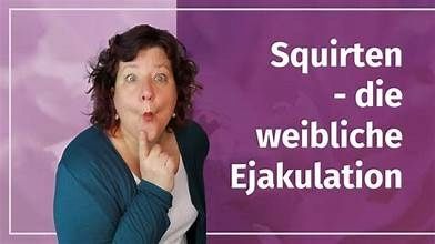 Squirten ...