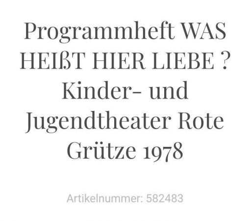 Daumen Kino: WAS HEIßT HIER LIEBE ? Kinder- und Jugendtheater Rote Grütze 1978