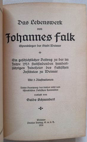 Guido Schnaubert Das Lebenswerk von Johannes Falk 1912