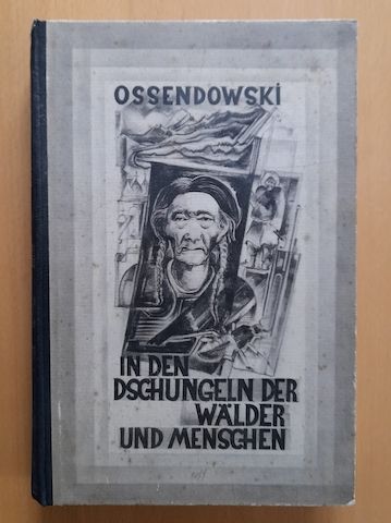 Ferdinand Ossendowski  In den Dschungeln der Wälder und Menschen