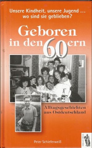 HW- versch. "Geboren in den....-Alltagsgesch. aus Ostdeutschland" Ostalgie+DDR