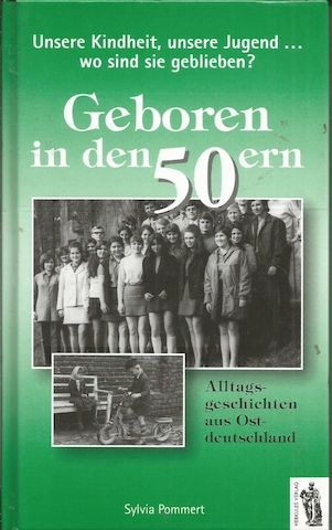 HW- versch. "Geboren in den....-Alltagsgesch. aus Ostdeutschland" Ostalgie+DDR
